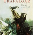 Trafalgar: biografía de una batalla